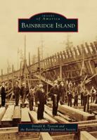 Bainbridge Island (Images of America: Washington) 0738599921 Book Cover