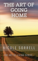 The Art of Going Home 1533162360 Book Cover