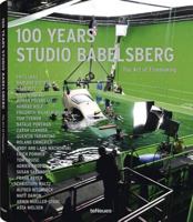 100 Years Studio Babelsberg: The Art of Filmmaking 3832796096 Book Cover