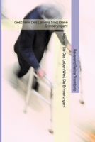 Machen Sie Das Leben Wert Die Erinnerungen!: Geschenk Des Lebens Sind Diese Erinnerungen! B09SNRQSKR Book Cover