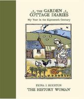 The Garden Cottage Diaries: My Year in the Eighteenth Century 1887354662 Book Cover
