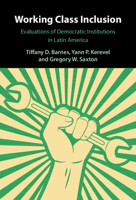 Working Class Inclusion: Evaluations of Democratic Institutions in Latin America 1009349805 Book Cover