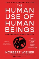 The Human Use of Human Beings: Cybernetics and Society