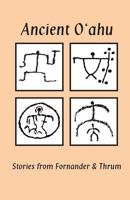 Ancient O'ahu: Stories from Fornander and Thrum 151719900X Book Cover