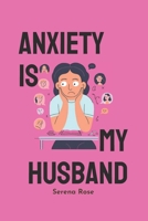 Anxiety is my Husband B0FHC19YJV Book Cover