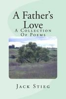 A Father's Love: A Collection of Poems 1502485966 Book Cover