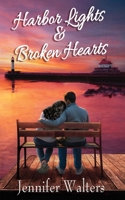 Harbor Lights & Broken Hearts 1960585142 Book Cover