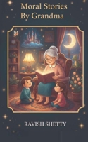 Moral Stories By Grandma: Children's story collection B0G8N2Z1MZ Book Cover