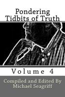 Pondering Tidbits of Truth - Volume 4 057819855X Book Cover
