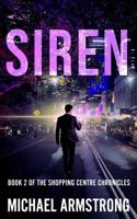 SIREN: Book 2 of the Shopping Centre Chronicles 176412703X Book Cover