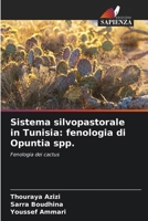 Sistema silvopastorale in Tunisia: fenologia di Opuntia spp. 6209631320 Book Cover