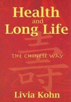 Health and Long Life: The Chinese Way 1931483035 Book Cover