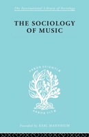 Sociology of Music Ils 91 0415605725 Book Cover