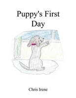 Puppy's First Day 1638678375 Book Cover