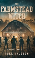 The Farmstead Witch: A Highwaymen Story (The Highwaymen) B0DY6B5P1X Book Cover