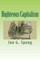 Righteous Capitalism 1481813390 Book Cover