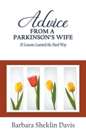 Advice From a Parkinson's Wife: 20 Lessons Learned the Hard Way B0B95L6G8B Book Cover