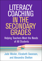 Literacy Coaching in the Secondary Grades: Helping Teachers Meet the Needs of All Students 1462546692 Book Cover