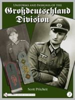 Uniforms and Insignia of the Grossdeutschland Division: Volume 3 076433543X Book Cover