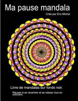 Ma pause mandala 1548316318 Book Cover