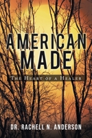 American Made: The Heart of a Healer 1643456148 Book Cover