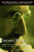 Secrets and Lies: Digital Security in a Networked World 0471453803 Book Cover