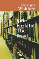 Pine Fork In The Road B088LD5M28 Book Cover