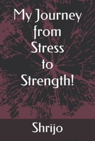 My Journey from Stress to Strength B0GG4LP8K8 Book Cover