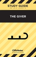 CliffsNotes on Lowry's The Giver: Literature Notes B0BRYWHZJR Book Cover