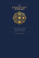 The Longevity Toolkit: An Evidence Based Guide to Therapeutic Alternatives like Sauna, Cold Plunge, Red Light Therapy, and Others for Healing Vitality and a Longer LIfe B0GWR7RN85 Book Cover