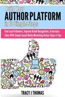 Build Your Author Platform in 10 Simple Steps 069263195X Book Cover