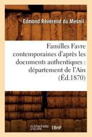 Familles Favre Contemporaines D'Apra]s Les Documents Authentiques: Da(c)Partement de L'Ain 2012663664 Book Cover