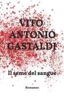 Il seme del sangue (Italian Edition) B0H214Y4Y5 Book Cover