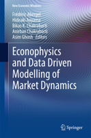 Econophysics and Data Driven Modelling of Market Dynamics 3319383930 Book Cover