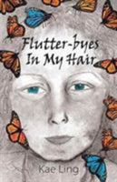 Flutter-byes In My Hair 1614934665 Book Cover