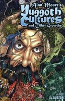 Alan Moore's Yuggoth Cultures 1592910262 Book Cover