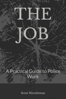 THE JOB: A Practical Guide to Police Work B0GVQ3Y4PT Book Cover
