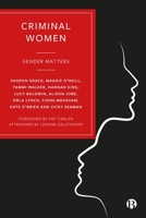 Criminal Women: Gender Matters 1529208416 Book Cover