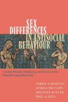 Sex Differences in Antisocial Behaviour: Conduct Disorder, Delinquency, and Violence in the Dunedin Longitudinal Study 0521010667 Book Cover