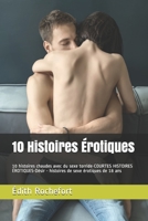 10 Histoires Érotiques: 10 histoires chaudes avec du sexe torride-COURTES HISTOIRES ÉROTIQUES-Désir - histoires de sexe érotiques de 18 ans B09C1J4VS2 Book Cover