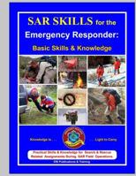 SAR Skills for the Emergency Responder: : Basic Skills & Knowledge 0970958374 Book Cover