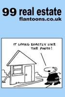 99 Real Estate Flantoons.Co.UK: 99 Great and Funny Cartoons about Property 1493559559 Book Cover