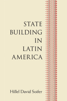 State Building in Latin America 1107518407 Book Cover