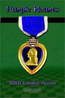 Purple Hearts: WWII Combat Action 1403306788 Book Cover