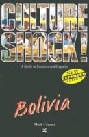 Culture Shock! Bolivia: A Survival Guide to Customs and Etiquette (Cultureshock Bolivia: A Survival Guide to Customs & Etiquette) 1558682988 Book Cover