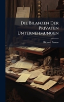 Die Bilanzen Der Privaten Unternehmungen (German Edition) 1023808137 Book Cover