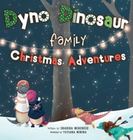 Dyno Dinosaur Family Christmas Adventures 0960055347 Book Cover