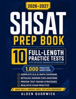 SHSAT PREP BOOK 2026-2027: 10 Full-Length Practice Tests with Detailed Answer Explanations B0HGNWJHN6 Book Cover