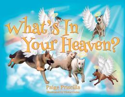 What's In Your Heaven? 1977225640 Book Cover