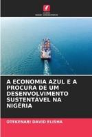 A Economia Azul E a Procura de Um Desenvolvimento Sustentável Na Nigéria (Portuguese Edition) 620693943X Book Cover